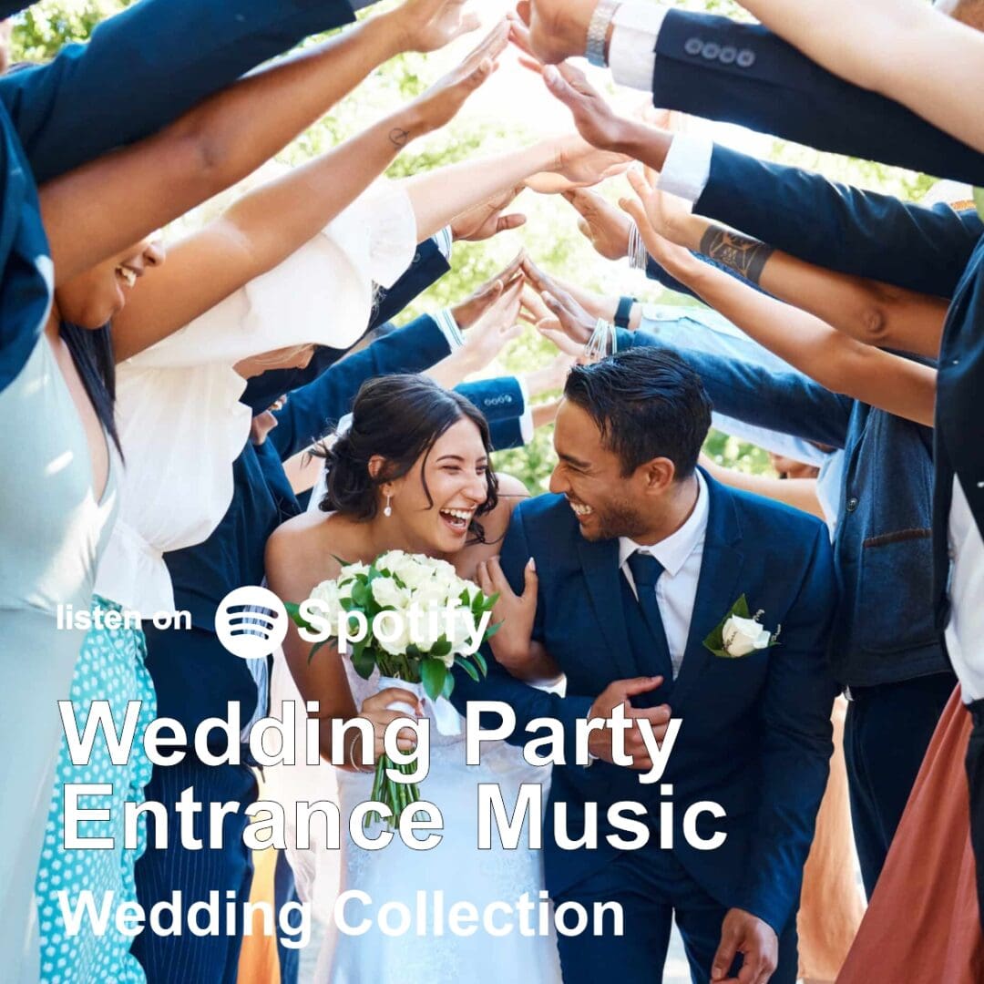 Wedding Party Entrance Music playlists, local Carmel, Monterey, Santa Cruz, Pebble Beach wedding DJs Spotify link